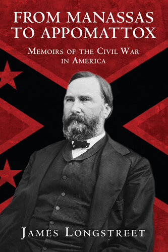 From Manassas to Appomattox: Memoirs of the Civil War in America