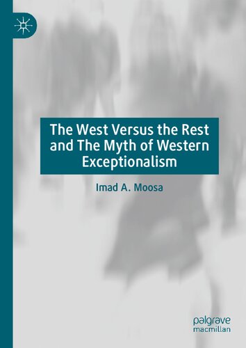 The West Versus the Rest and The Myth of Western Exceptionalism