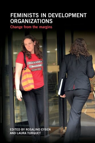 Feminists in Development Organizations: Change from the margins