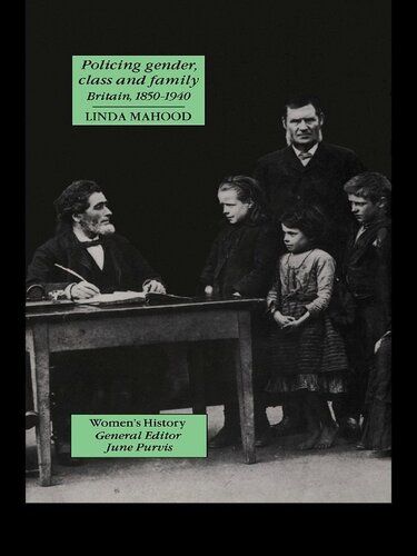 Policing Gender, Class and Family in Britain, 1800-1945
