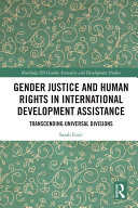 Gender Justice and Human Rights in International Development Assistance: Transcending Universal Divisions