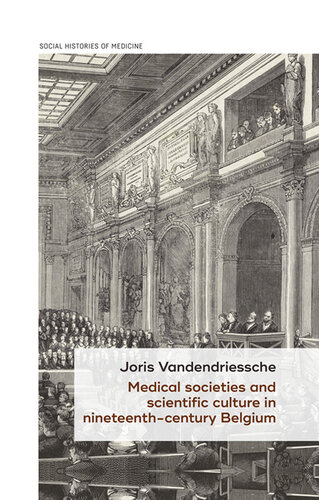 Medical Societies and Scientific Culture in Nineteenth-Century Belgium