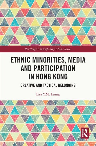 Ethnic Minorities, Media and Participation in Hong Kong: Creative and Tactical Belonging