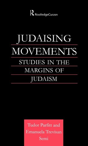 Judaising Movements: Studies in the Margins of Judaism in Modern Times