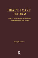 Health Care Reform: Policy Innovations at the State Level in the United States