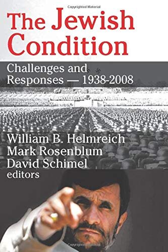 The Jewish Condition: Challenges and Responses - 1938-2008