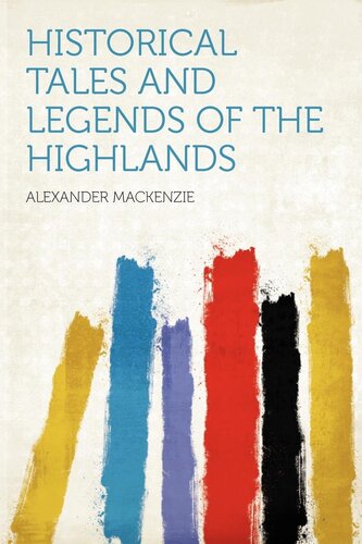 Historical Tales and Legends of the Highlands