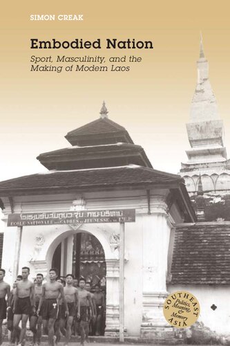 Embodied Nation: Sport, Masculinity, and the Making of Modern Laos