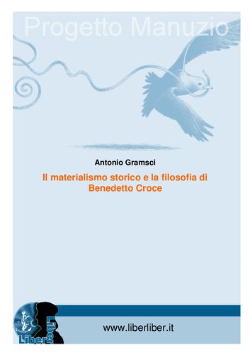 A cura di Valentino Gerratana  Il materialismo storico e la filosofia di Benedetto Croce