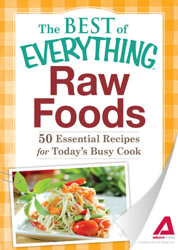 Raw Foods: 50 Essential Recipes for Today's Busy Cook