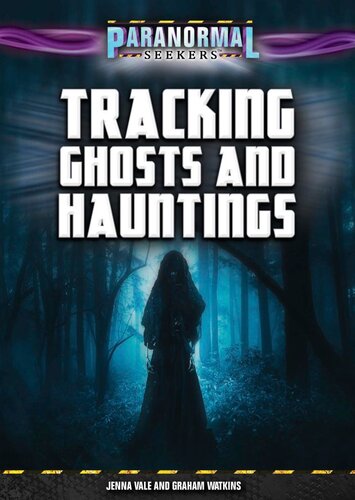 Tracking Ghosts and Hauntings