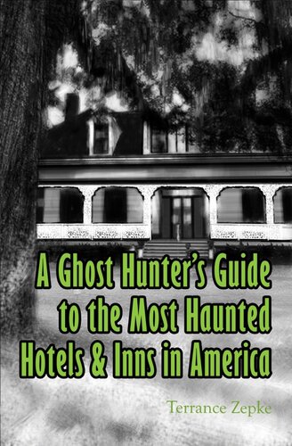 A Ghost Hunter's Guide to the Most Haunted Hotels & Inns in America