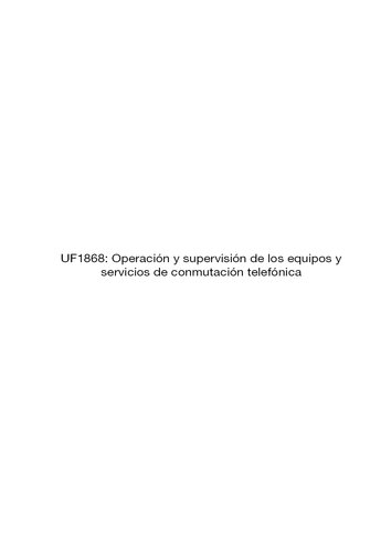 UF1868--Operación y supervisión de los equipos de conmutación telefónica