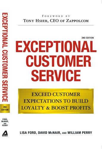 Exceptional Customer Service: Exceed Customer Expectations to Build Loyalty & Boost Profits