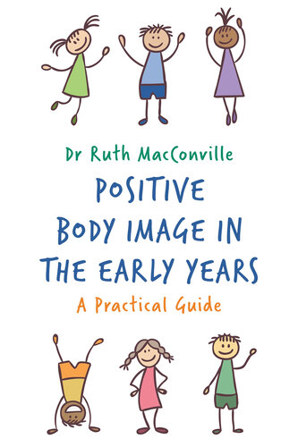 Positive Body Image in the Early Years: A Practical Guide