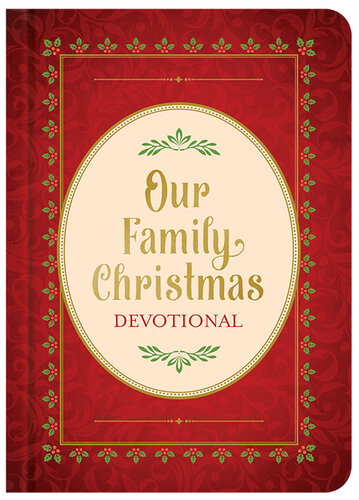 Our Family Christmas: An Advent Devotional