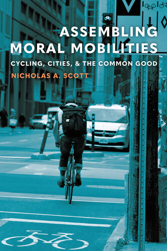 Assembling Moral Mobilities: Cycling, Cities, and the Common Good