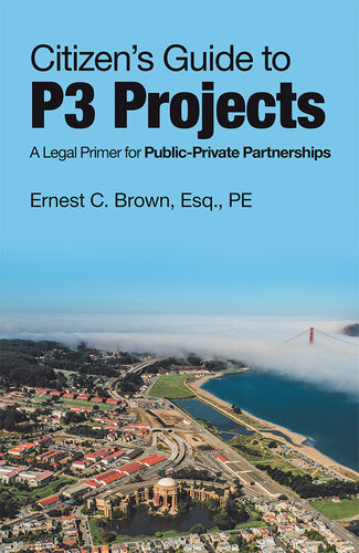Citizen's Guide to P3 Projects: A Legal Primer for Public-Private Partnerships