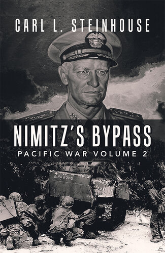 Nimitz's Bypass: Pacific War Volume 2