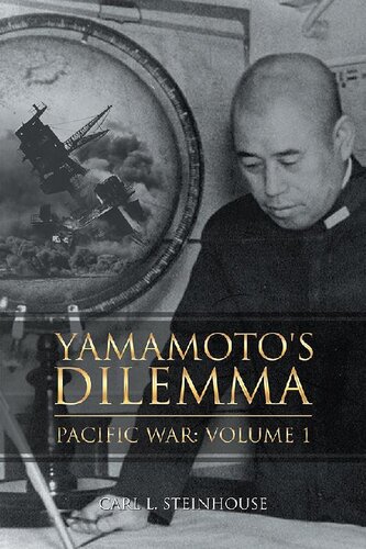 Yamamoto's Dilemma: Pacific War, Volume 1