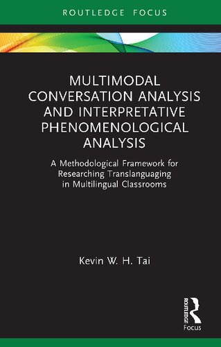 Multimodal Conversation Analysis and Interpretative Phenomenological Analysis: A Methodological Framework for Researching Translanguaging in Multilingual Classrooms