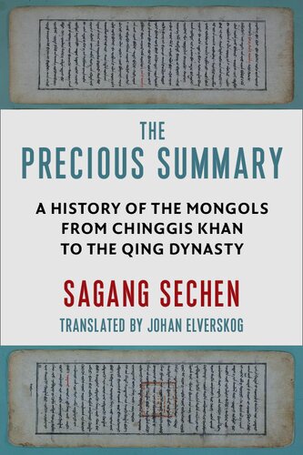 The Precious Summary: A History of the Mongols from Chinggis Khan to the Qing Dynasty
