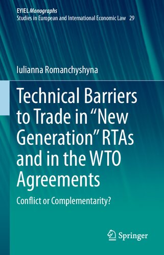 Technical Barriers to Trade in “New Generation” RTAs and in the WTO Agreements: Conflict or Complementarity?