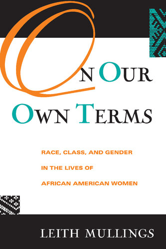 On Our Own Terms: Race, Class, and Gender in the Lives of African-American Women