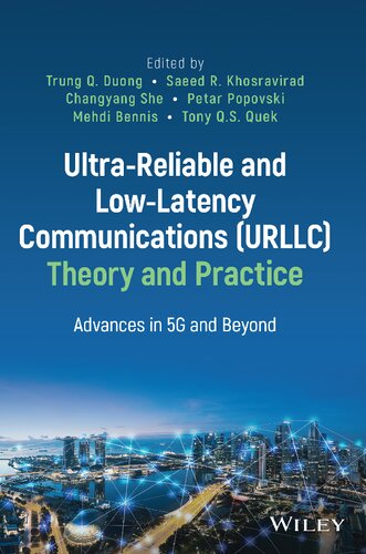 Ultra-Reliable and Low-Latency Communications (URLLC) Theory and Practice: Advances in 5G and Beyond