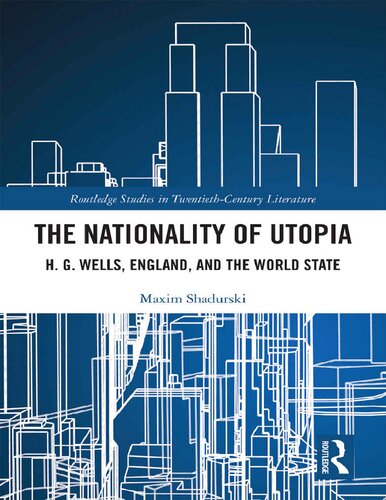 The Nationality of Utopia: H.G. Wells, England, and the World State
