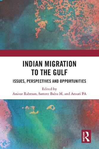 Indian Migration to the Gulf: Issues, Perspectives and Opportunities