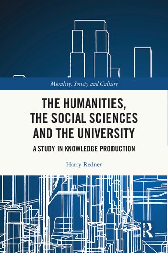 The Humanities, the Social Sciences and the University: A Study in Knowledge Production