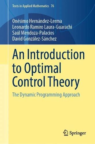 An Introduction to Optimal Control Theory. The Dynamic Programming Approach