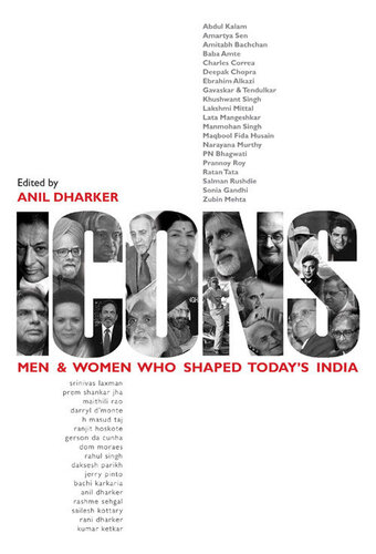 Icons: Men and Women Who Shaped Today's India