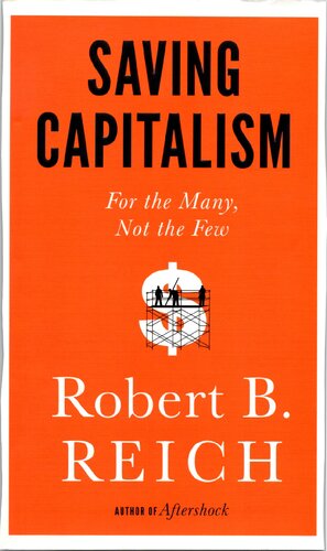 Saving Capitalism For the Many, Not the Few