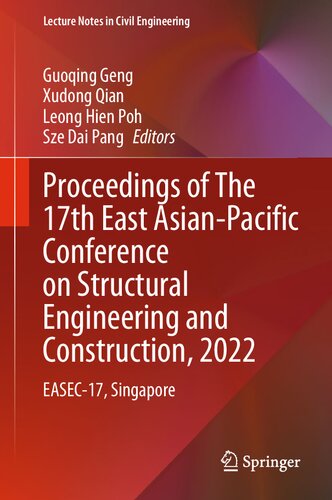 Proceedings of The 17th East Asian-Pacific Conference on Structural Engineering and Construction, 2022: EASEC-17, Singapore