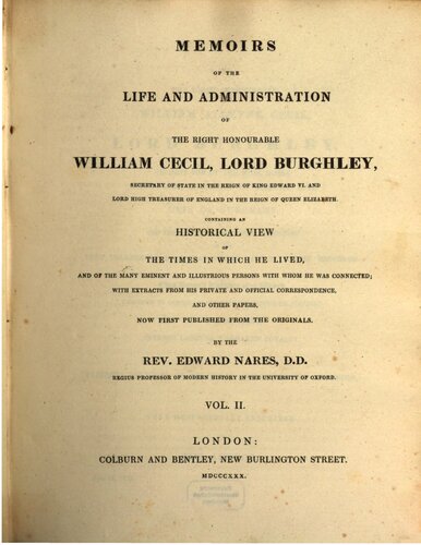 Memoirs of the Life and Administration of the Right Honourable William Cecil, Lord Burghley