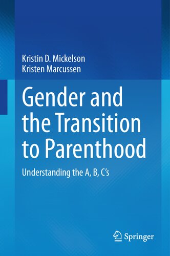 Gender and the Transition to Parenthood: Understanding the A, B, C’s