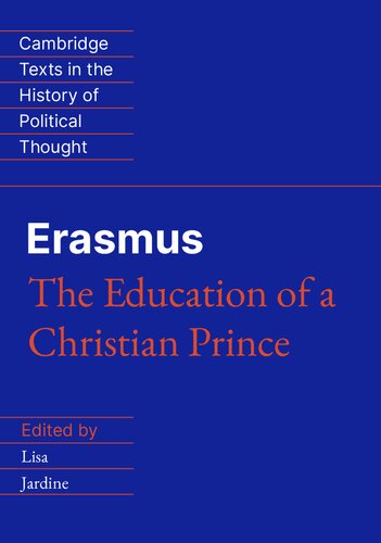The Education of a Сhristian Prince with the Panegyric for Archduke Philip of Austria