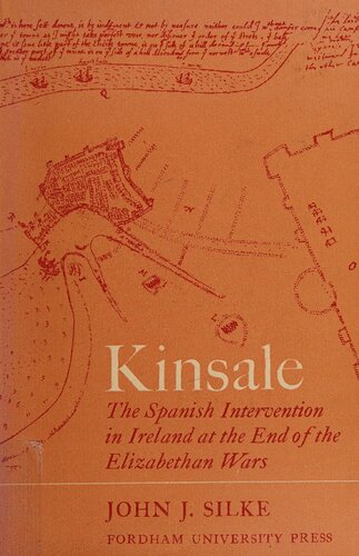 Kinsale: The Spanish Intervention in Ireland at the End of the Elizabethan Wars