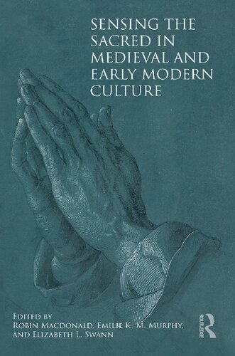 Sensing the sacred in medieval and early modern culture