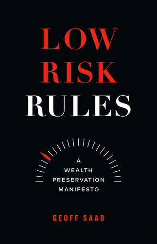 Low Risk Rules: A Wealth Preservation Manifesto