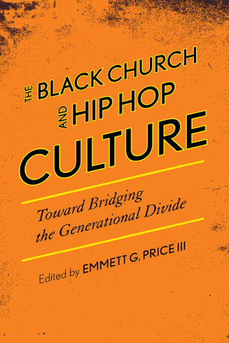 The Black Church and Hip Hop Culture: Toward Bridging the Generational Divide
