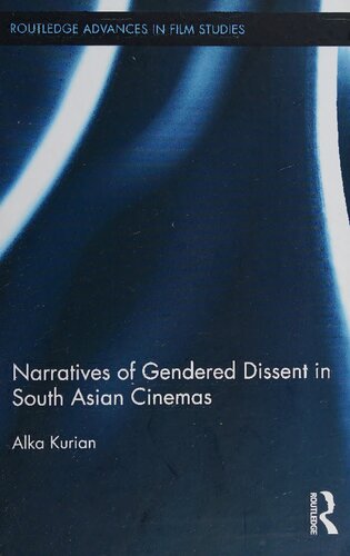 Narratives of Gendered Dissent in South Asian Cinemas