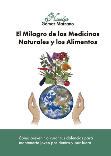 El Milagro de las Medicinas Naturales y los Alimentos