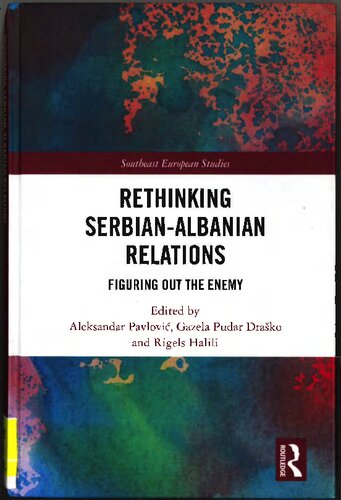 Rethinking serbian-albanian relations : Figuring the enemy