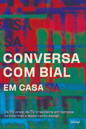 Conversa com Bial em casa: Os 70 anos da TV brasileira em tempos de internet e isolamento social