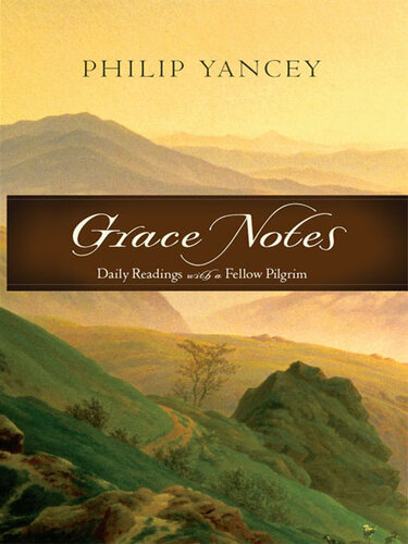 Grace Notes: Daily Readings with Philip Yancey