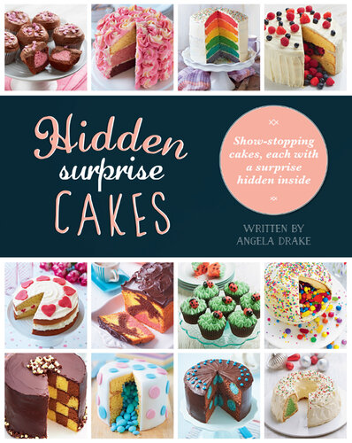 Hidden Surprise Cakes: 20 Beautifully Decorated Cakes