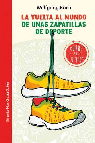 La vuelta al mundo de unas zapatillas de deporte: Corre por tu vida